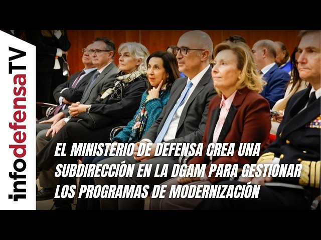 Defensa crea una subdirección en la DGAM para gestionar los Programas Especiales de Modernización