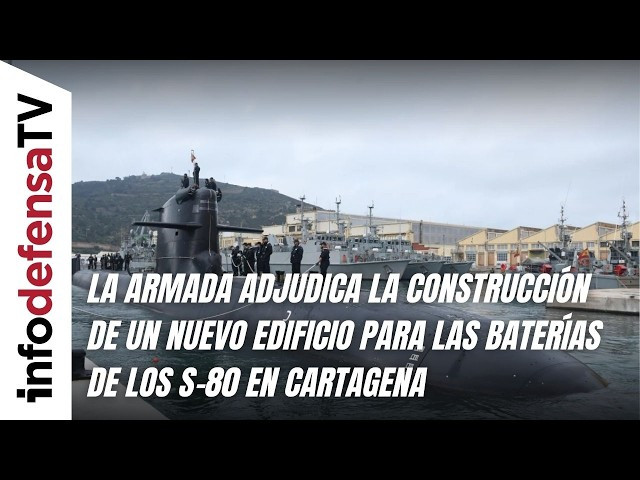La Armada adjudica la construcción de un nuevo edificio para las baterías de los S-80 en Cartagena