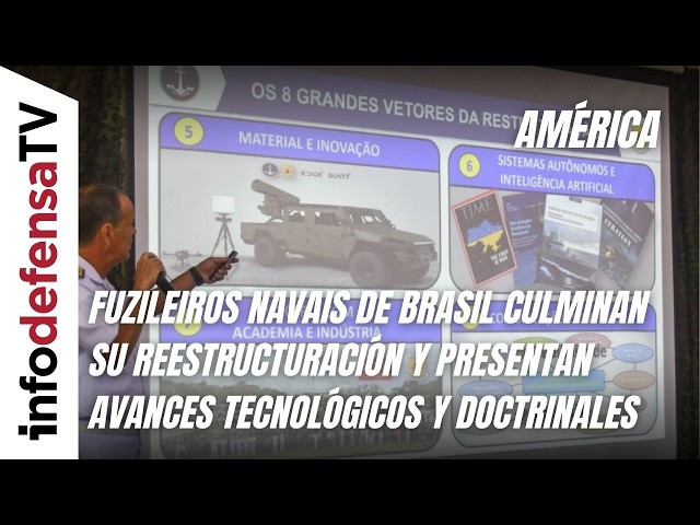 Fuzileiros Navais de Brasil culminan reestructuración y presentan avances tecnológicos y doctrinales