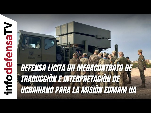 Defensa licita un megacontrato de traducción e interpretación de ucraniano para la misión Eumam UA