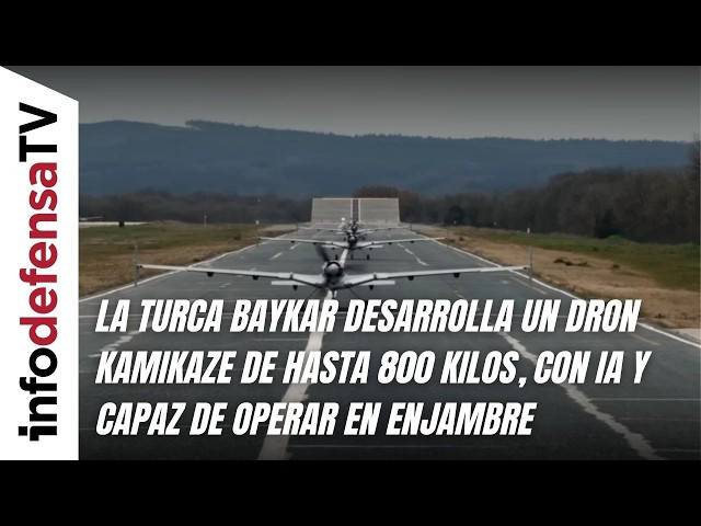 La turca Baykar desarrolla un dron kamikaze de hasta 800 kilos, con IA y capaz de operar en enjambre