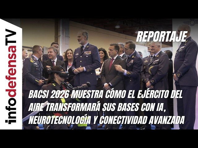 Bacsi 2026 muestra cómo el EdEA transformará bases con IA, neurotecnología y conectividad avanzada