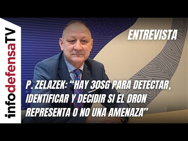 P. Zelazek: “Hay 30sg para detectar, identificar y decidir si el dron representa o no una amenaza”