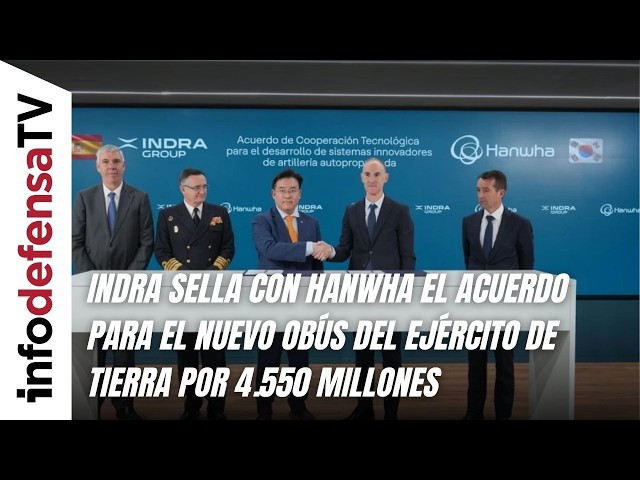 Indra sella con Hanwha el acuerdo para el nuevo obús del Ejército de Tierra por 4.550 millones