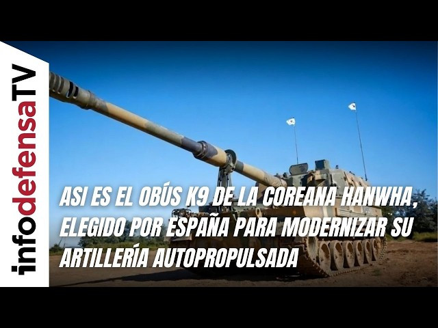 Asi es el obús K9 de la coreana Hanwha, elegido por España para modernizar artillería autopropulsada