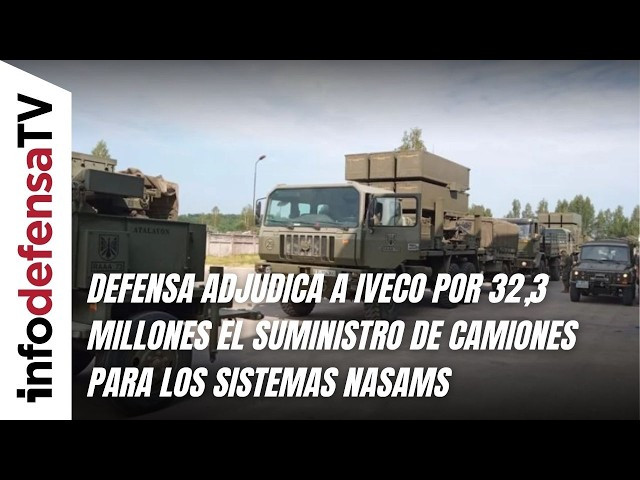 Defensa adjudica a Iveco por 32,3 millones el suministro de camiones para los sistemas Nasams