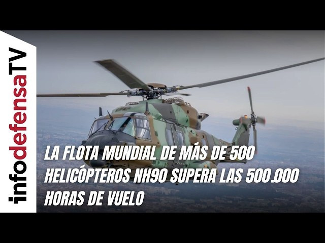 La flota mundial de más de 500 helicópteros NH90 supera las 500.000 horas de vuelo