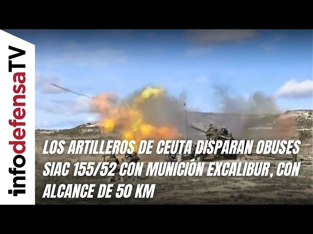 Los artilleros de Ceuta disparan obuses SIAC 155/52 con munición Excalibur, con alcance de 50 km