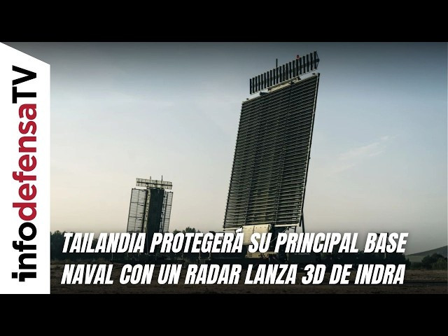 Tailandia protegerá su principal base naval con un radar Lanza 3D de Indra