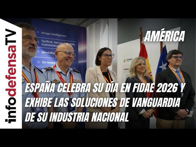 España celebra su día en Fidae 2026 y exhibe las soluciones de vanguardia de su industria nacional