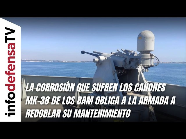 La corrosión que sufren los cañones MK-38 de los BAM obliga a la Armada a redoblar su mantenimiento
