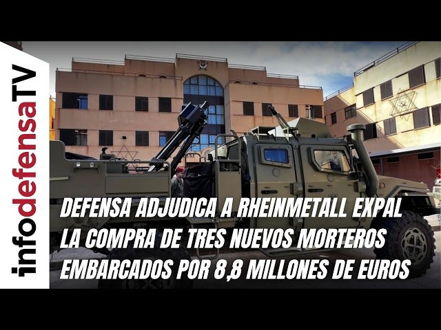 Defensa adjudica a Rheinmetall Expal la compra de tres nuevos morteros embarcados por 8,8 millones