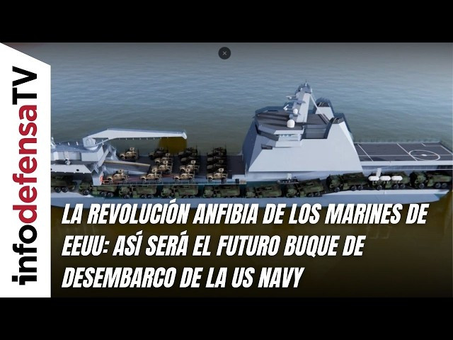 La revolución anfibia de los Marines de EEUU: así será el futuro buque de desembarco de la US Navy
