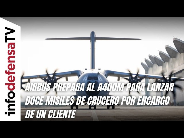 Airbus prepara al A400M para lanzar doce misiles de crucero por encargo de un cliente
