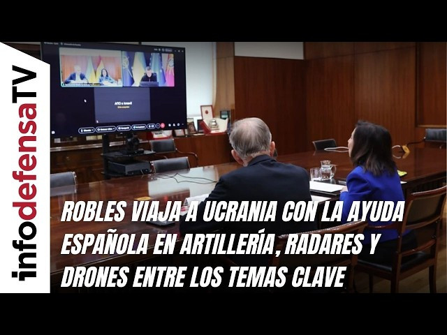 Robles viaja a Ucrania con la ayuda española en artillería, radares y drones entre los temas clave