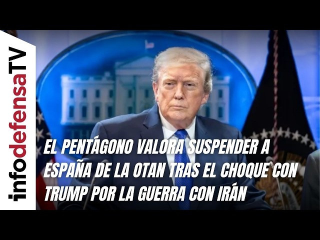 El Pentágono valora suspender a España de la OTAN tras el choque con Trump por la guerra con Irán