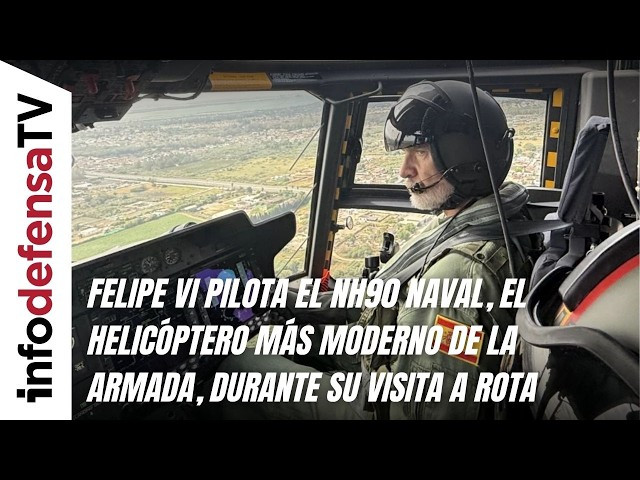 Felipe VI pilota el NH90 naval, el helicóptero más moderno de la Armada, durante su visita a Rota