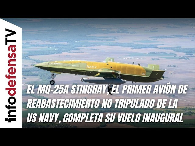 El primer avión de reabastecimiento no tripulado de la US Navy completa su vuelo inaugural