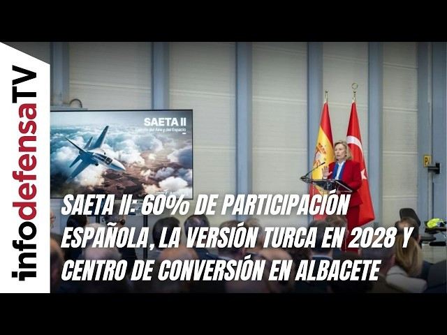 Saeta II: 60% de participación española, la versión turca en 2028 y centro de conversión en Albacete