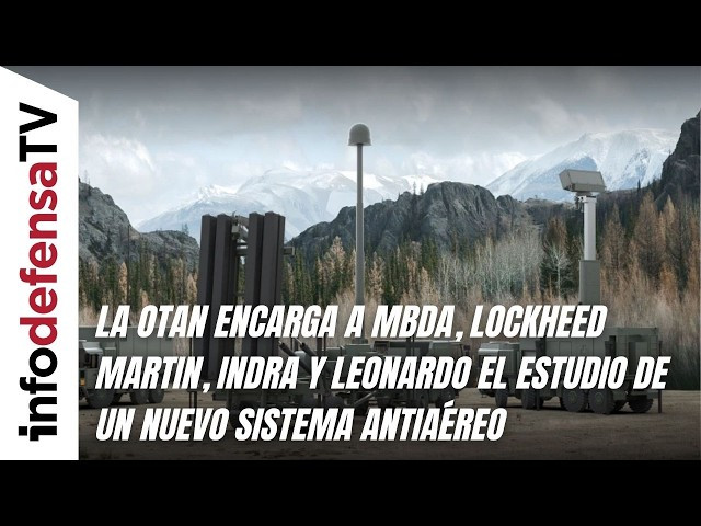 La OTAN encarga el estudio de un futuro sistema antiaéreo a MBDA, Lockheed Martin, Indra y Leonardo
