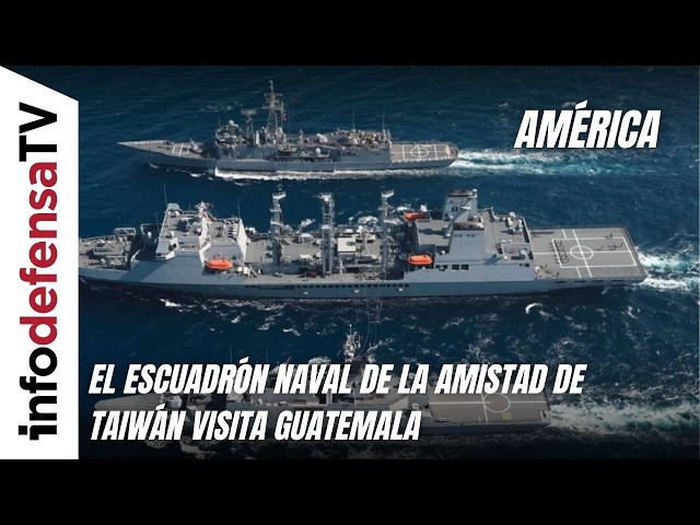 El Escuadrón Naval de la Amistad de Taiwán visita Guatemala