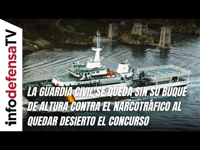 La Guardia Civil se queda sin su nuevo buque contra el narcotráfico al quedar desierto el concurso