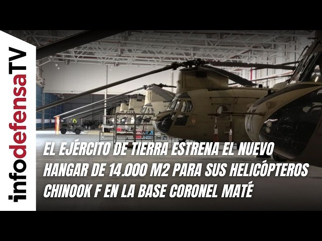 Tierra estrena el nuevo hangar de 14.000 m2 para sus Chinook F en la base Coronel Maté