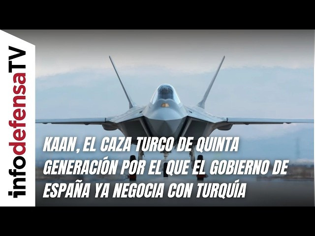 Kaan, el caza turco de quinta generación por el que el Gobierno de España ya negocia con Turquía