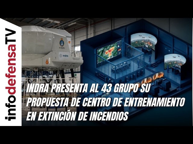 Indra presenta al 43 Grupo su propuesta de centro de entrenamiento en extinción de incendios