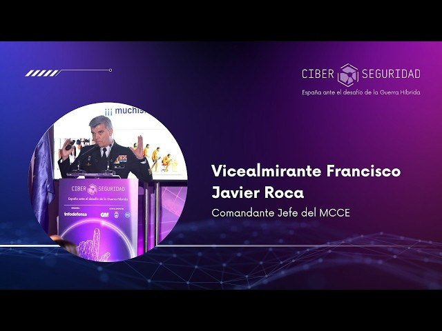Master Conference Vicealmirante Roca (MCCE) sobre Ciberseguridad: ¿Cómo sobrevivir a la Era Digital?