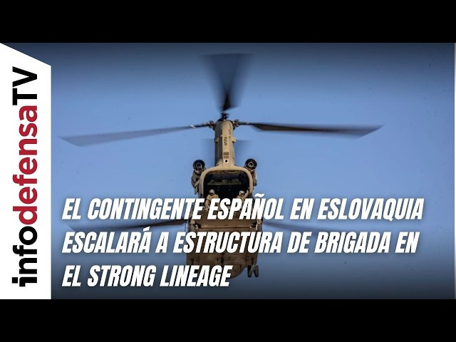 El contingente español en Eslovaquia escalará a estructura de brigada en el Strong Lineage
