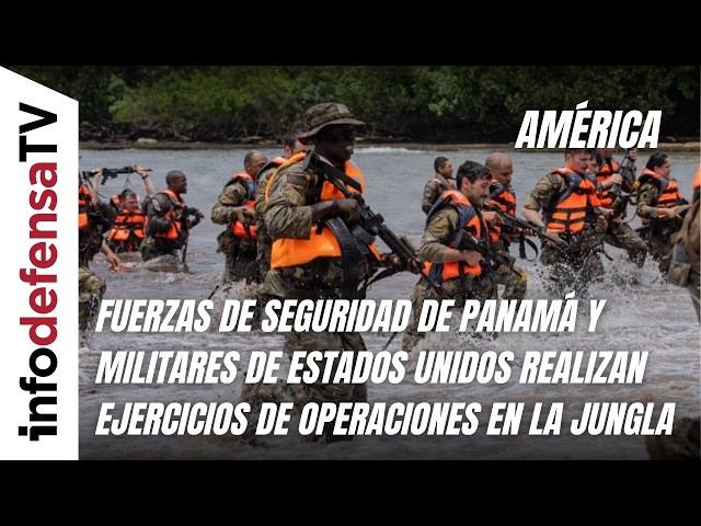 Fuerzas de seguridad de Panamá y militares de EEUU realizan ejercicios de operaciones en la jungla