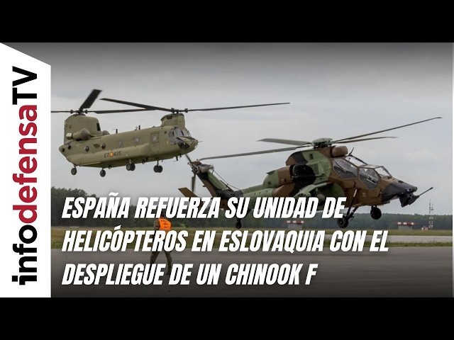 España refuerza su unidad de helicópteros en Eslovaquia con el despliegue de un Chinook F