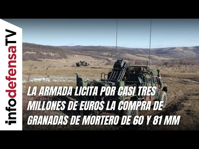 La Armada licita por casi tres millones de euros la compra de granadas de mortero de 60 y 81 mm