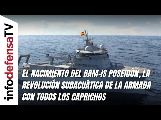 El nacimiento del BAM-IS Poseidón, la revolución subacuática de la Armada con todos los caprichos