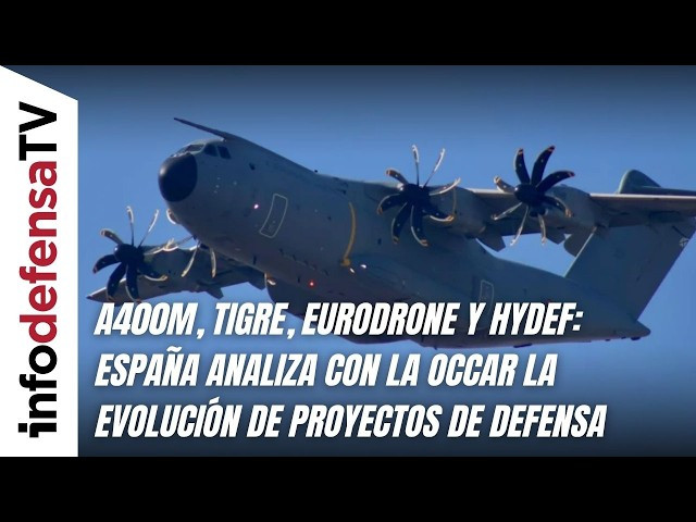 A400M, Tigre, Eurodrone y Hydef: España analiza con la Occar la evolución de proyectos de defensa